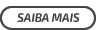 Saiba mais